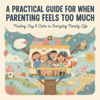 When Parenting Feels Too Much: A 10-Minute Calm Reset